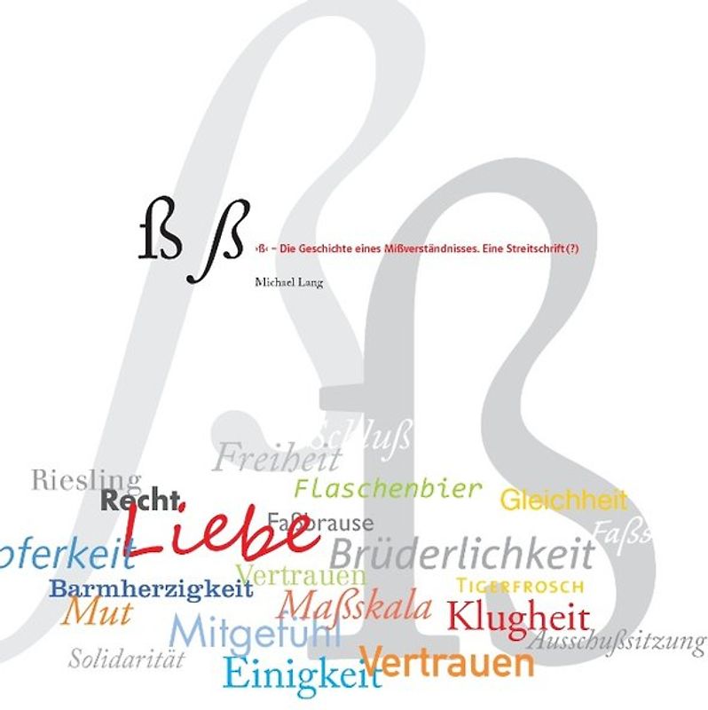 ß - Die Geschichte eines Mißverständnisses.
