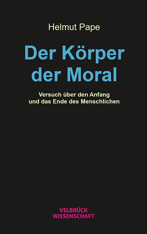Der Körper der Moral