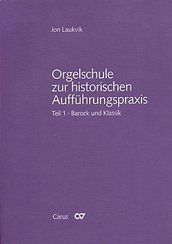 Orgelschule zur historischen Aufführungspraxis (mit Notenheft)