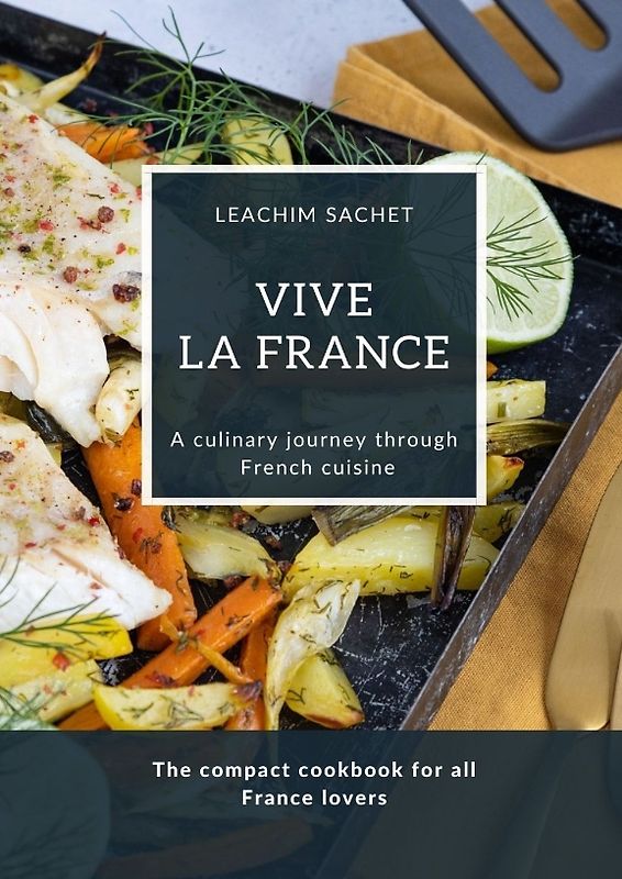 Vive la France - A culinary journey through French cuisine