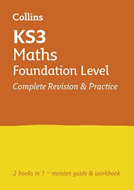 KS3 Maths Foundation Level All-in-One Complete Revision and Practice: Prepare for Secondary School (Collins KS3 Revision)