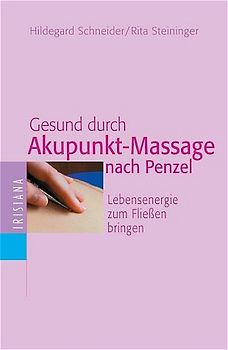 Gesund durch Akkupunkt-Massage nach Penzel