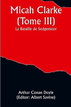 Micah Clarke (Tome III); La Bataille de Sedgemoor