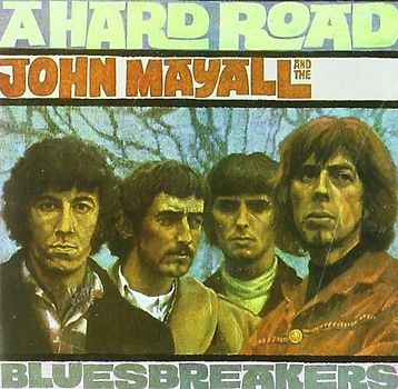 John & the Bluesbreakers Mayall - A Hard Road-Remastered