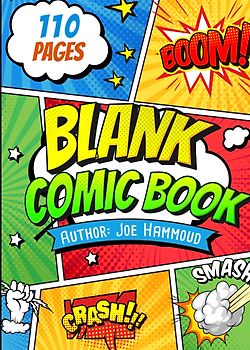 Create Your Own Adventures: 110-Page Blank Comic Book for Kids & Aspiring Artists!