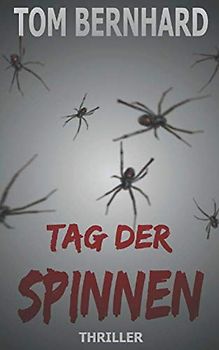 Tag der Spinnen (Spinnen-Thriller, Band 1)