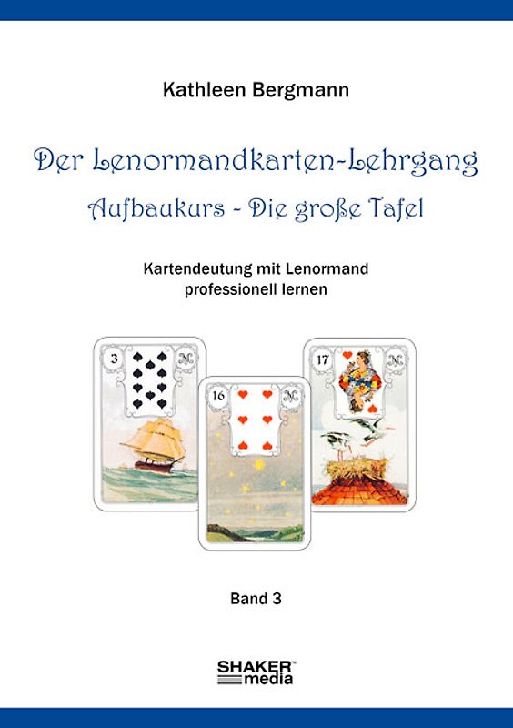 Der Lenormandkarten-Lehrgang