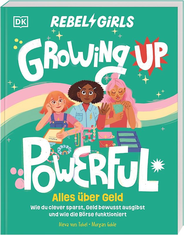 Rebel Girls - das Original. Growing up powerful: Alles über Geld