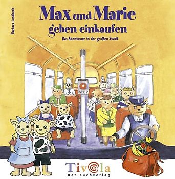 Max und Marie gehen einkaufen. Das Abenteuer in der grossen Stadt