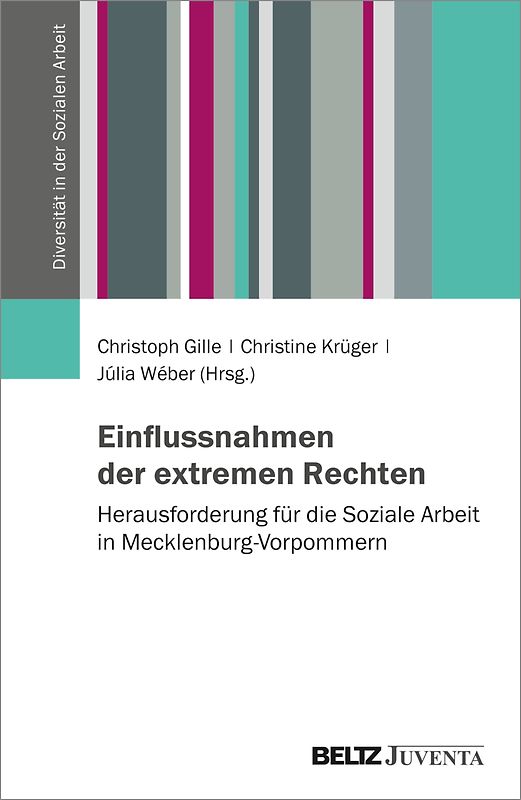 Einflussnahmen der extremen Rechten – Herausforderungen für die Soziale Arbeit in Mecklenburg-Vorpommern