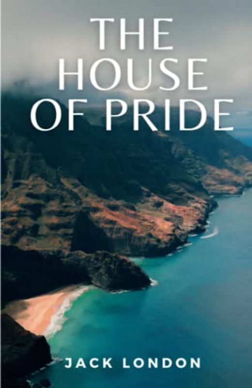 The House of Pride: (Annotated)