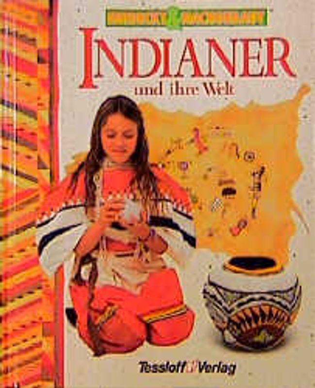 Entdeckt und nachgebaut - Indianer und ihre Welt