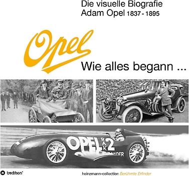 Die visuelle Biografie Opel - Wie alles begann...