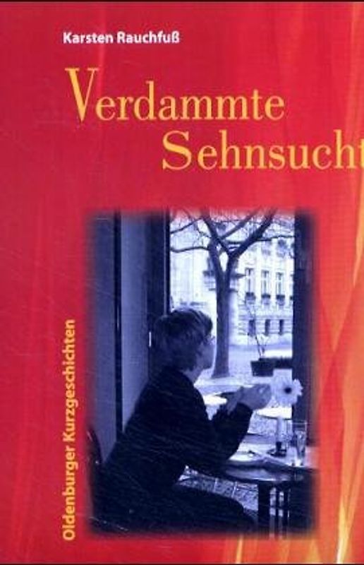 Verdammte Sehnsucht
