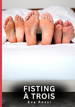 Fisting à Trois
