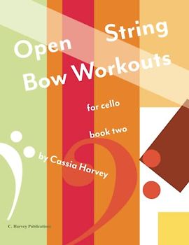 Open String Bow Workouts for Cello, Book Two