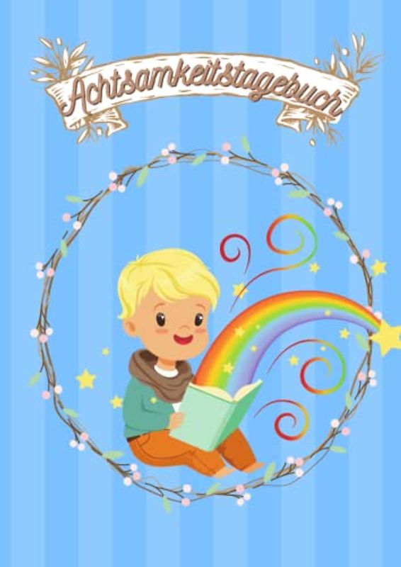 Achtsamkeitstagebuch: Für Jungen zum Ausmalen, Gedanken sammeln mit Emotionsuhr