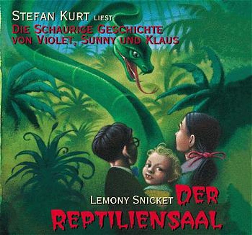 Die schaurige Geschichte von Violet, Sunny und Klaus / Der Reptiliensaal. Für alle von 9-101, die spannende und skurrile Geschichten mögen. CD-Ausgabe