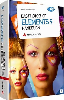 Das Photoshop Elements 9  Handbuch