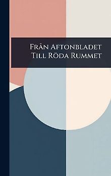 FrÃ n Aftonbladet Till Röda Rummet