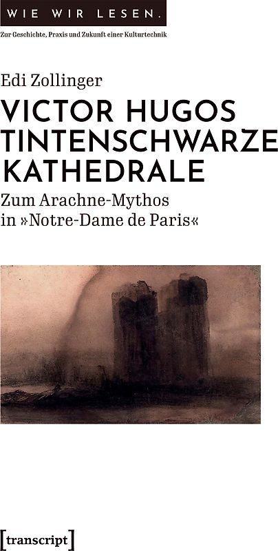 Victor Hugos tintenschwarze Kathedrale