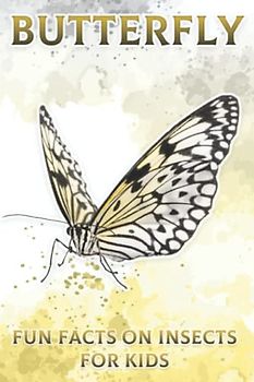 Butterfly: Fun Facts on Insects Kids #6 (Fun Facts on Insects for Kids)