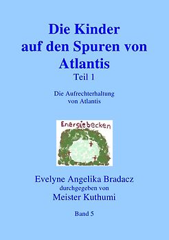 Die Kinder auf den Spuren von Atlantis Teil 1