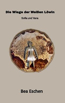 Die Wiege der Weißen Löwin: Sofia und Yana