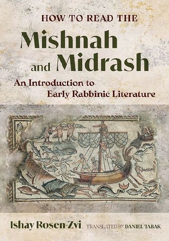 How to Read the Mishnah and Midrash