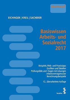 Basiswissen Arbeits- und Sozialrecht 2017