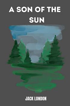 a son of the sun by Jack London