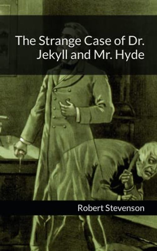 The Strange Case of Dr. Jekyll and Mr. Hyde