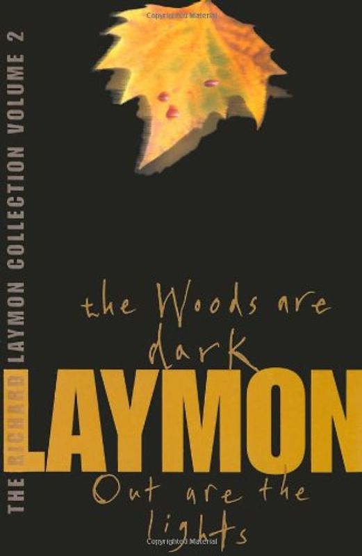 Richard Laymon Collection: Woods Are Dark and Out Are the Lights v. 2 - Richard Laymon