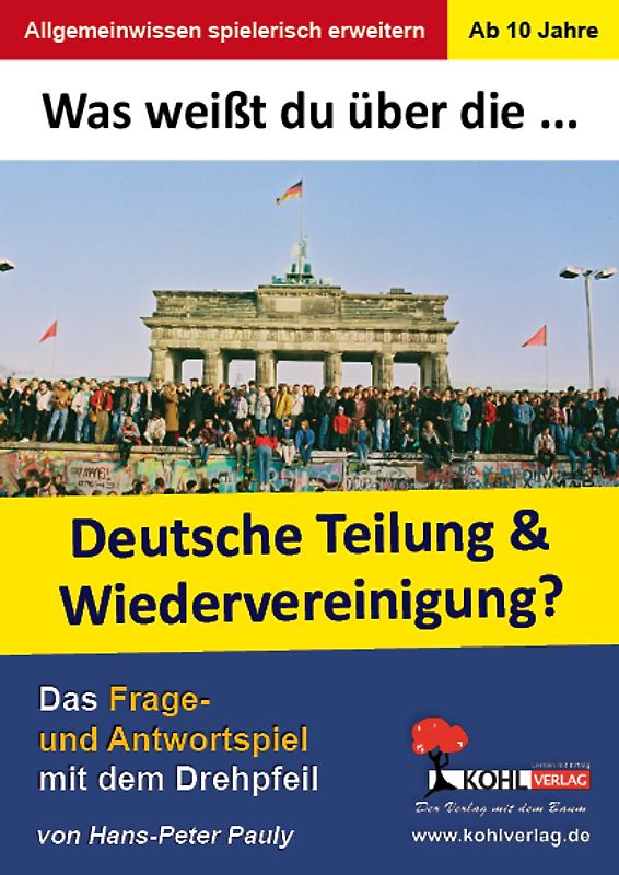 Was weißt du über die Teilung und Wiedervereinigung Deutschlands?