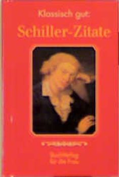 Klassisch gut: Schiller-Zitate