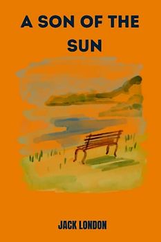 a son of the sun by Jack London