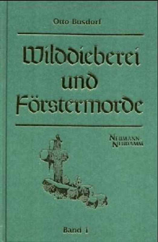 Wilddieberei und Förstermorde