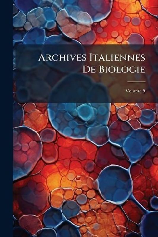 Archives Italiennes De Biologie; Volume 5