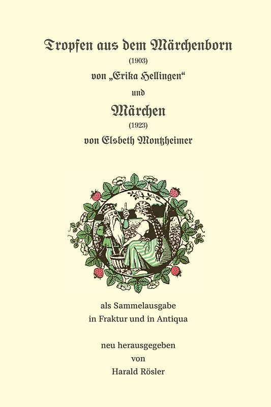 Tropfen aus dem Märchenborn (1903) und Märchen (1923)
