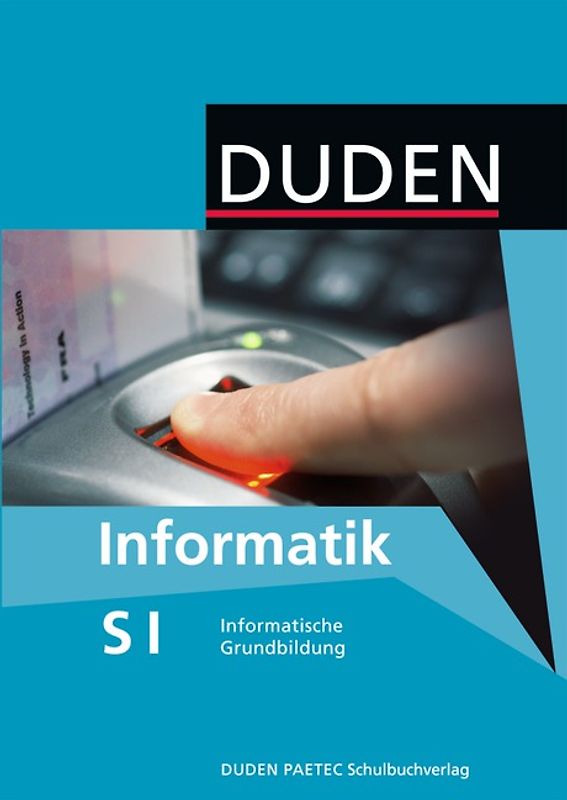 Duden Informatik - Sekundarstufe I / 7.-10. Schuljahr - Informatische Grundbildung