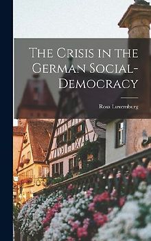 The Crisis in the German Social-Democracy