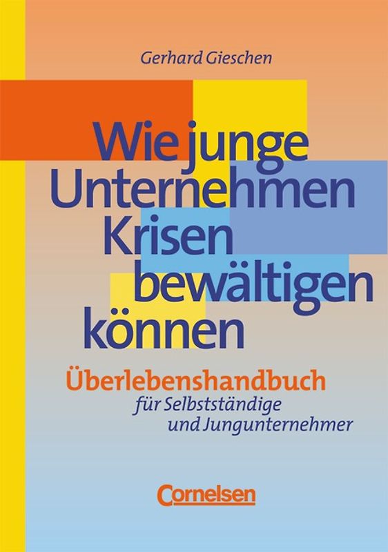 Handbücher Unternehmenspraxis / Wie junge Unternehmen Krisen bewältigen können
