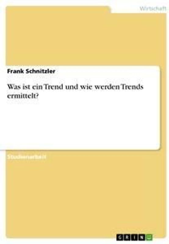 Was ist ein Trend und wie werden Trends ermittelt?