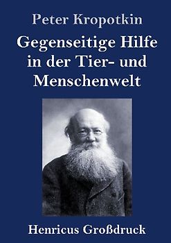 Gegenseitige Hilfe in der Tier- und Menschenwelt (Großdruck)