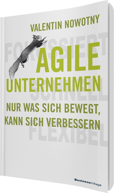 AGILE UNTERNEHMEN – FOKUSSIERT, SCHNELL, FLEXIBEL