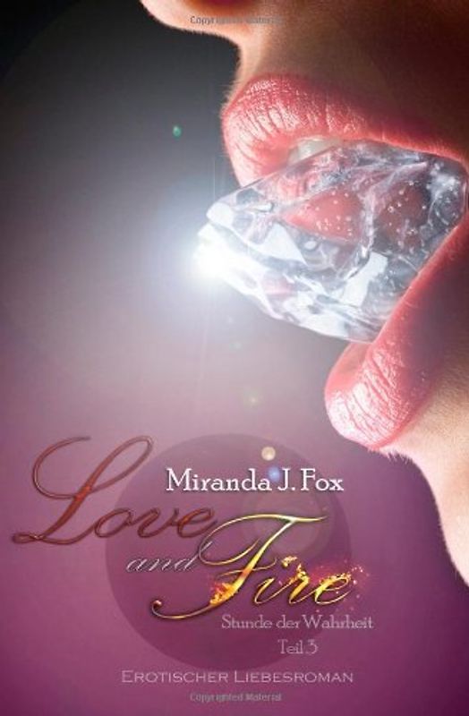 Love and Fire - Stunde der Wahrheit: 3 - Fox, Miranda J.