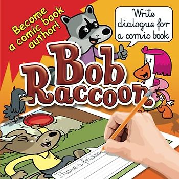 Comic Book Activity - Bob Raccoon: Learning writing and imagination exercises for children ages 5-7