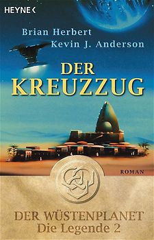 Der Kreuzzug. Der Wüstenplanet - Die Legende 2
