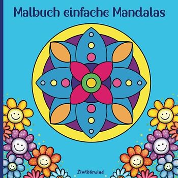 Einfaches Mandala Malbuch zum Entspannen für Kinder ab 5 Jahren, Teenager, Erwachsene und Senioren - Konzentration - Antistress: 40 einfache Motive ... für die Vorschule und Grundschule)