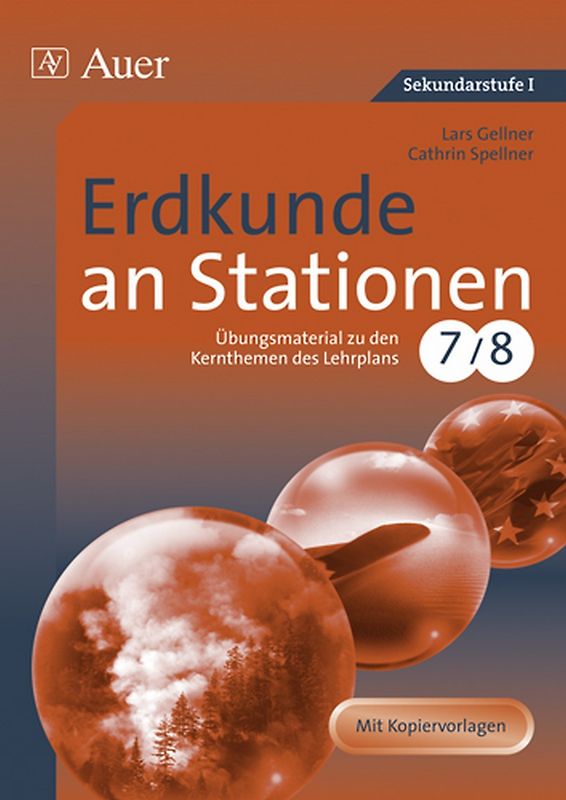 Erdkunde an Stationen 7-8. Übungsmaterial zu den Kernthemen des Lehrplans, Klasse 7/8